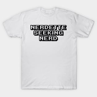 Nerdette Seeking Nerd T-Shirt